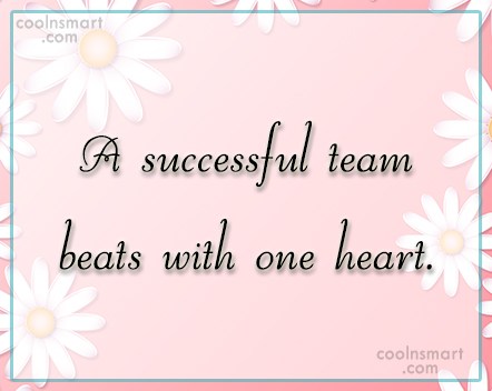 a successful team beats with one heart.