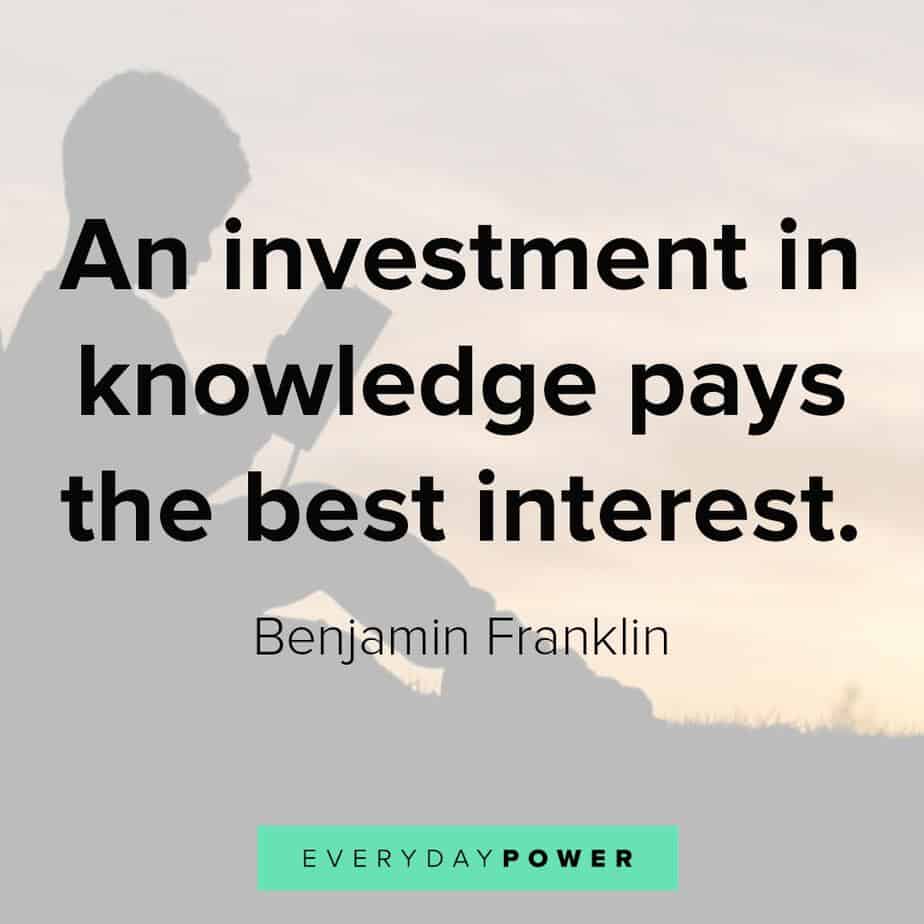 an investment in knowledge pays the best interest. benjamin franklin