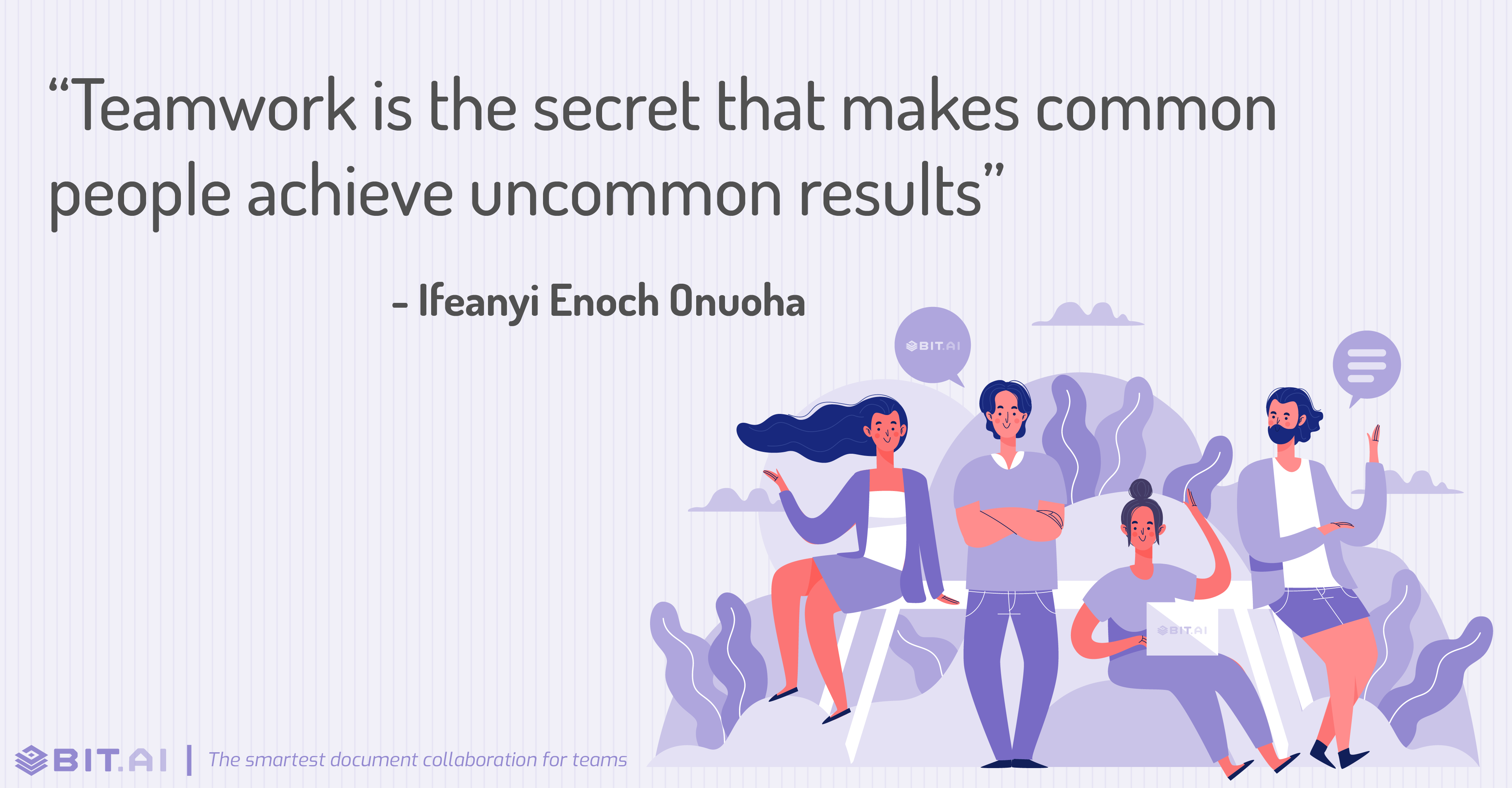 teamwork is the secret that makes common people achieve uncommon results. ifeanyi enoch onuoha