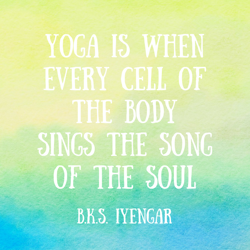 yoga is when every cell of the body sings the son of the soul.