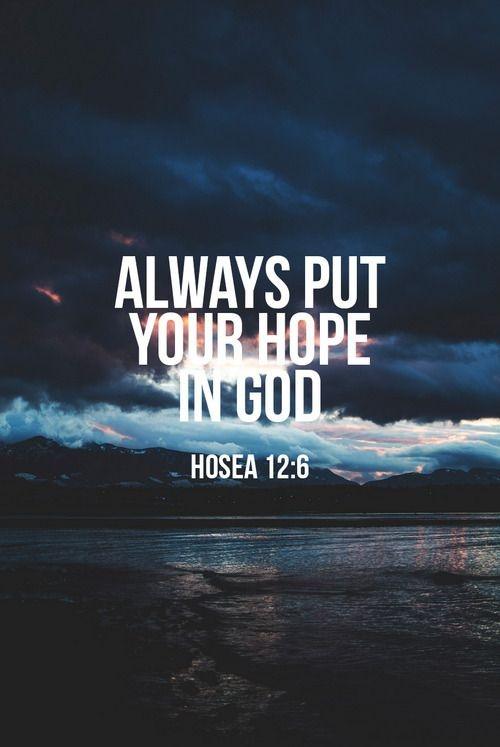 always put your hope in god