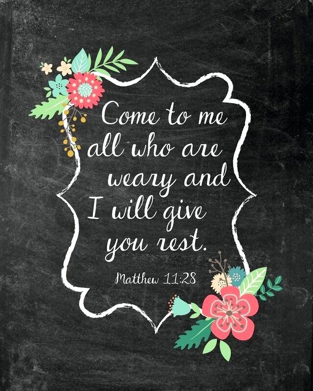 come to me all who are weary and i will give you rest.
