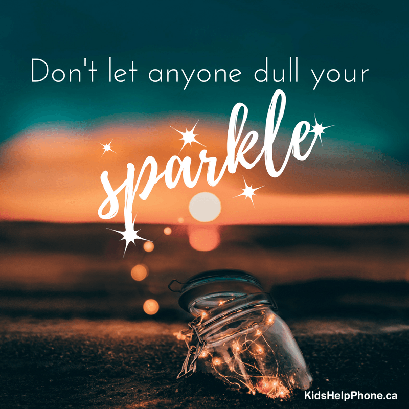 don’t let anyone dull your sparkle