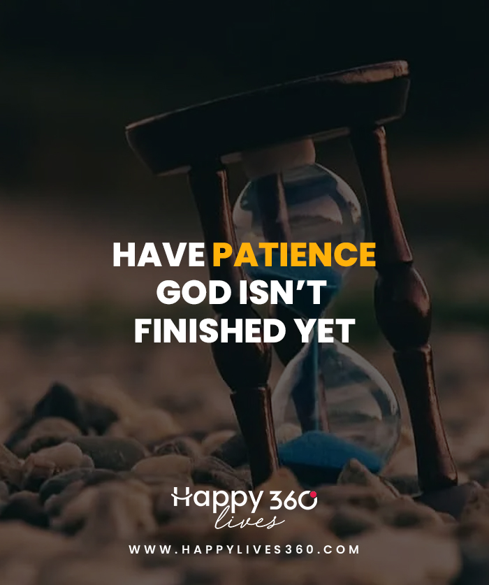have patience god isn’t finished yet