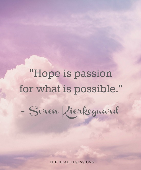 hope is passion for what is possible. saren kierkegaarl