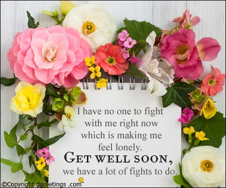 i have no one to fight with me right now which is making me feel lonely. get well soon we have a lot of fights to do