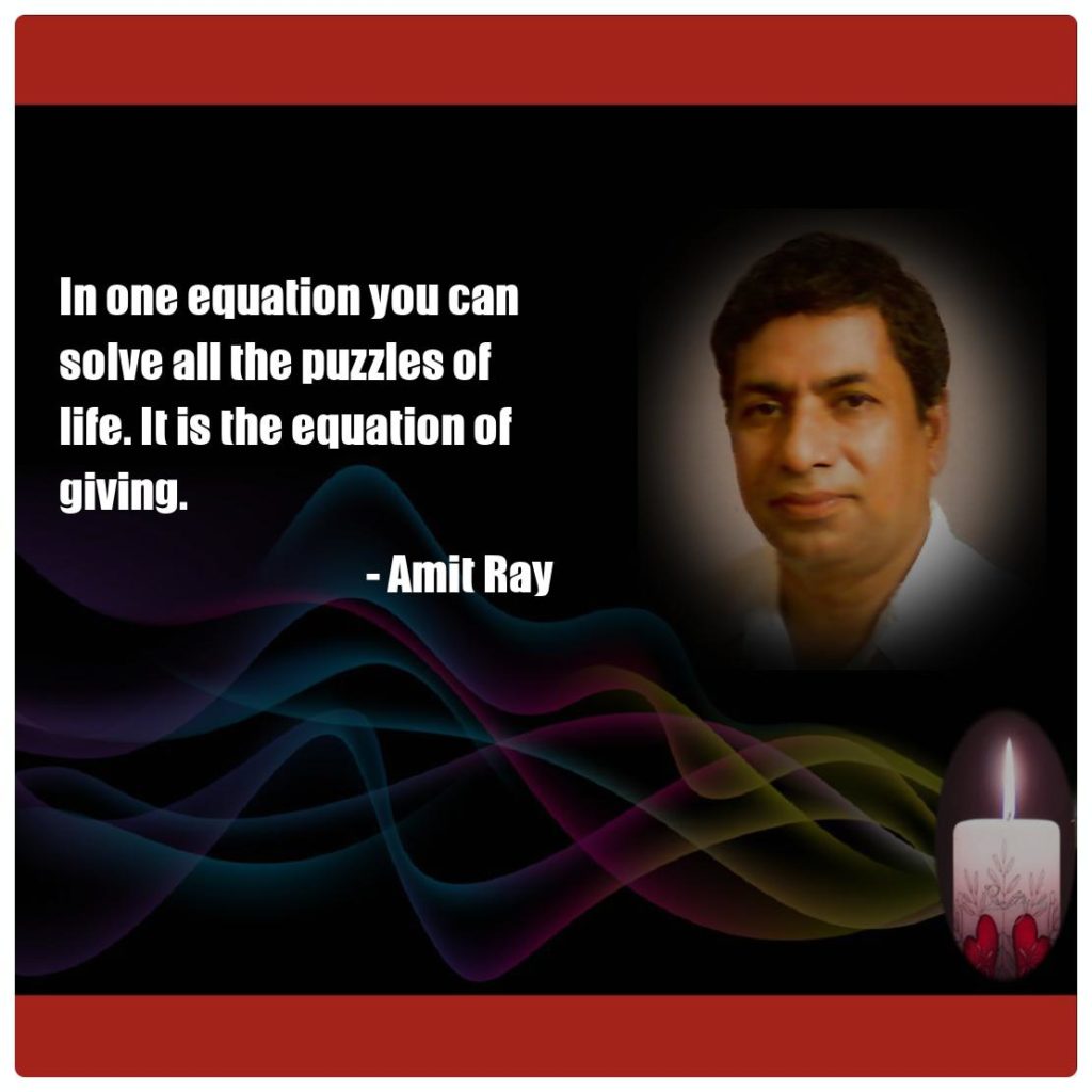 in one equation you can solve all the puzzles of life. it is the equation of giving.