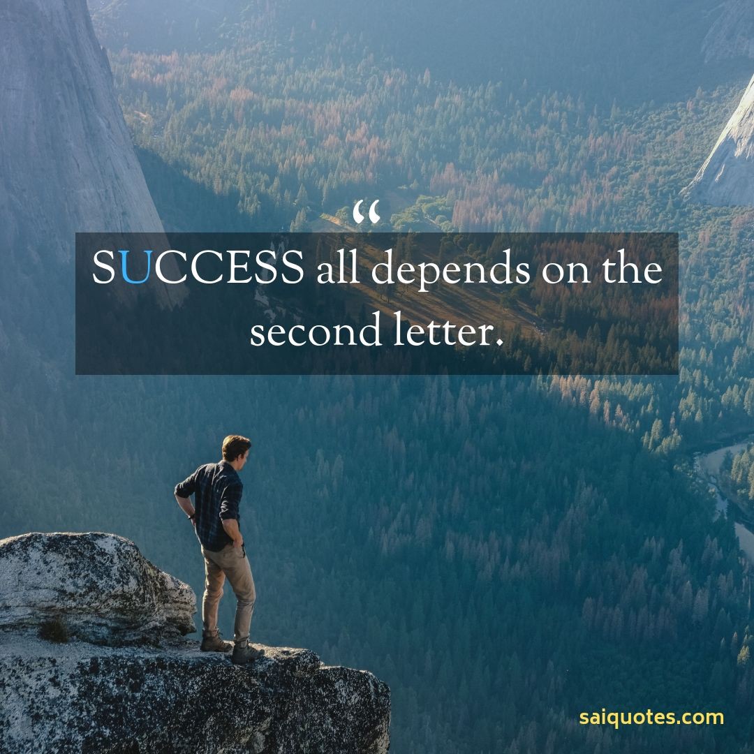 success all depends on the second letter