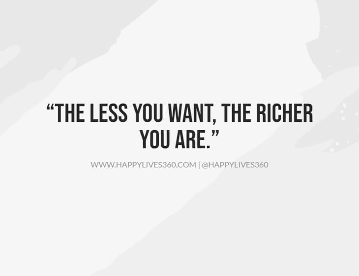 the less you want the richer you are