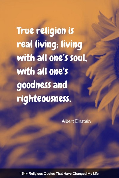 true religion is real living, living with all one’s soul, with all one’s goodness and righteousness