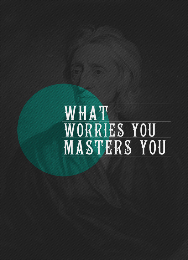 what worries you masters you