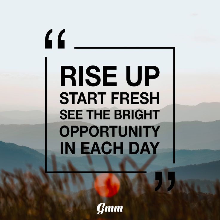 Happy Friday – Rise up, start fresh, see the bright opportunity in each new day.