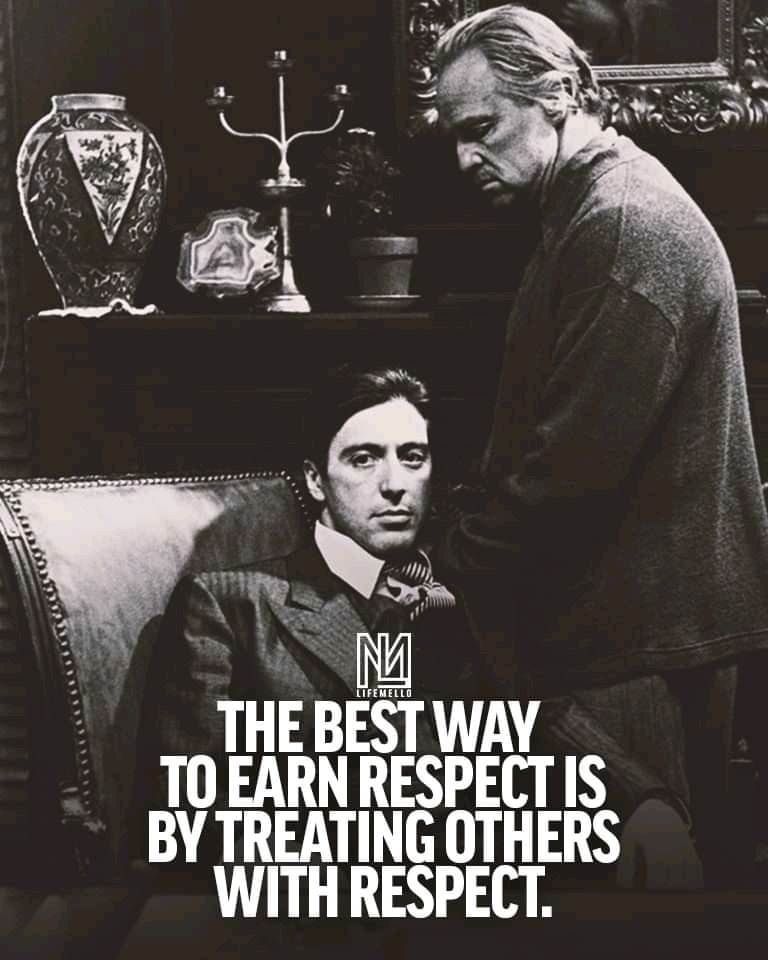 The best way to earn respect is by treating others with respect.
