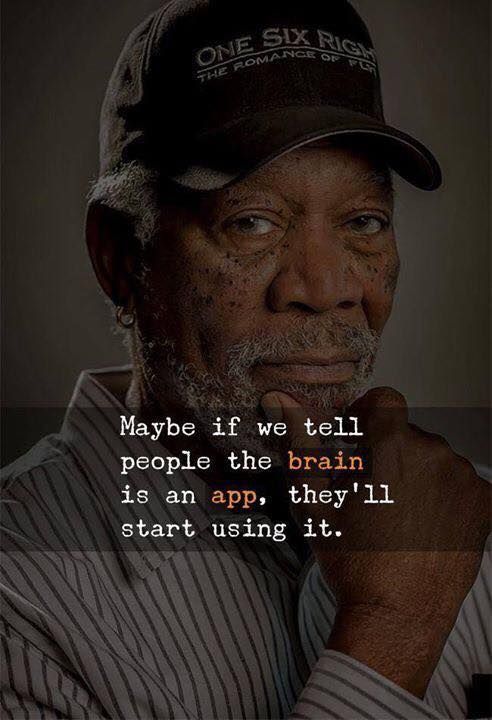 Maybe if we tell people the brain is an app, they’ll start using it.