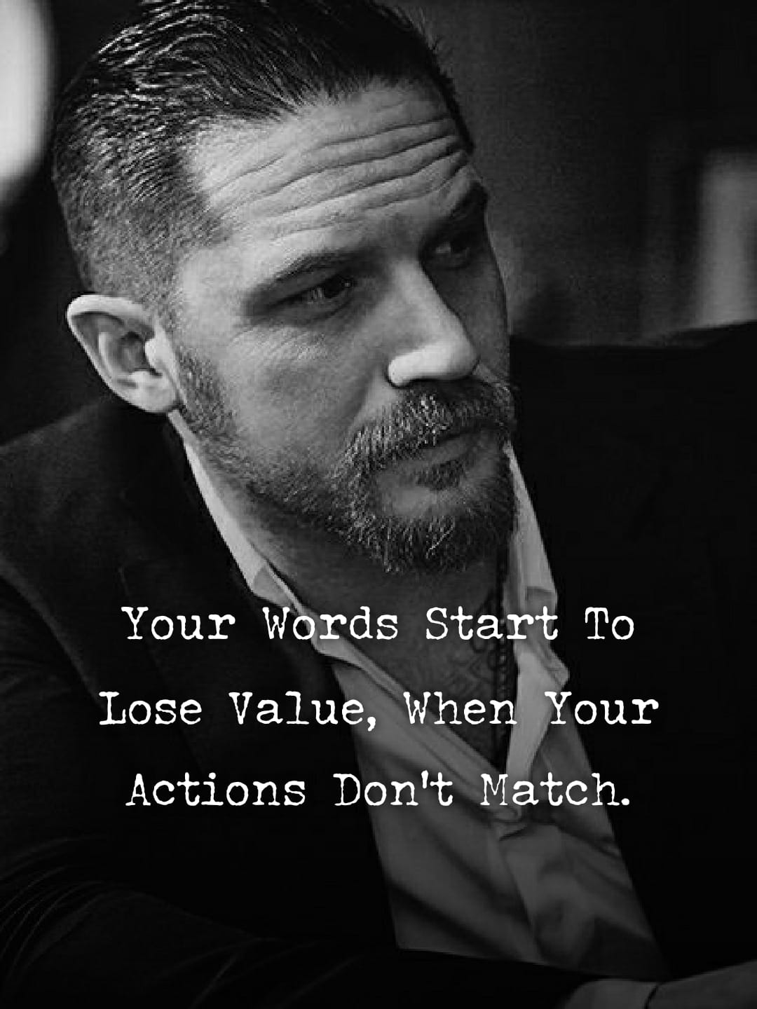 Your words start to lose value when your actions don’t match.
